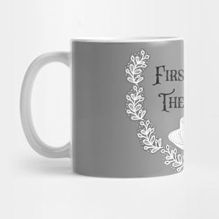 First Coffee Then Coffee Mug